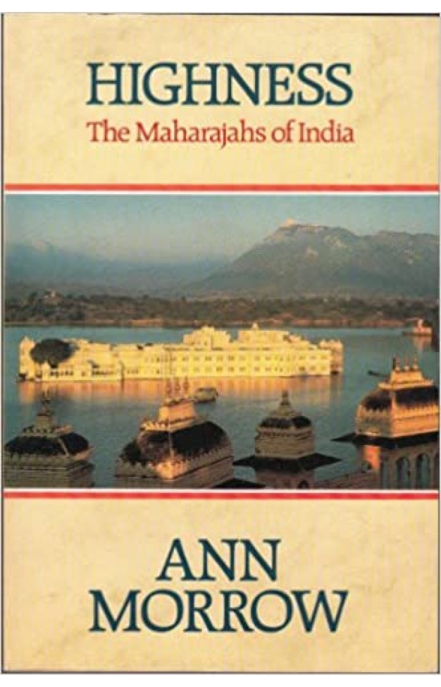 Highness: Maharajahs of India